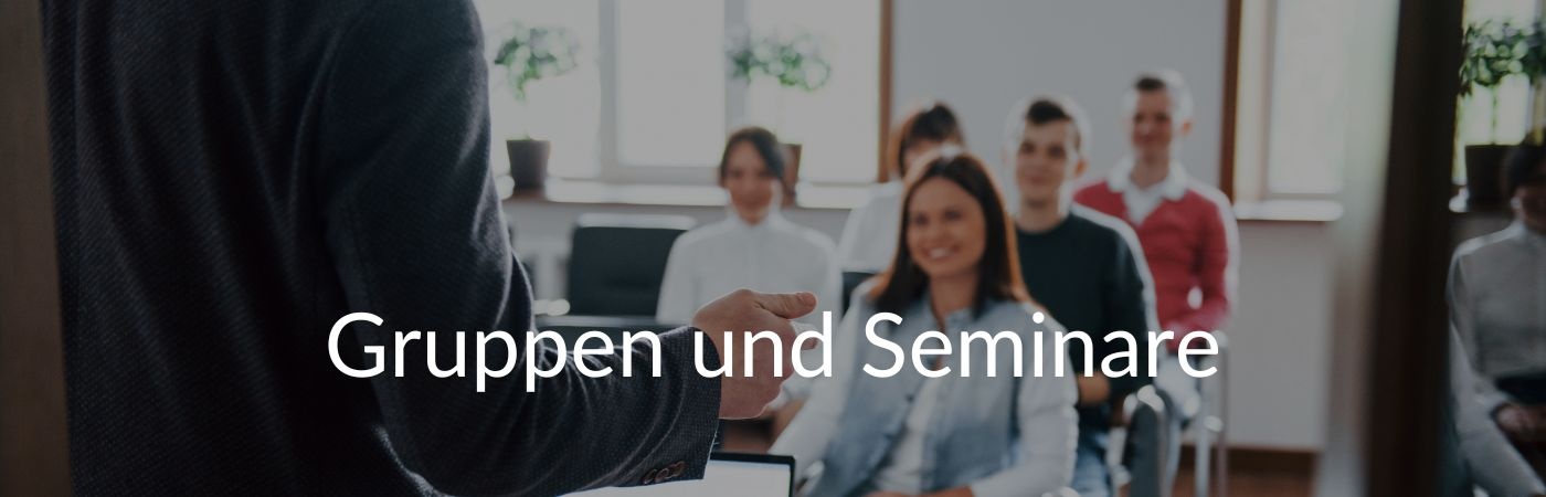 Gruppen und Seminare